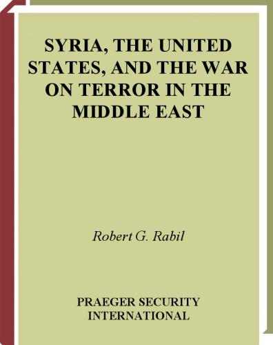 Syria, the United States, and the War on Terror in the Middle East 