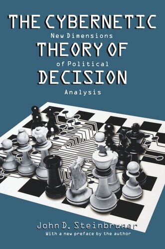 The Cybernetic Theory of Decision: New Dimensions of Political Analysis