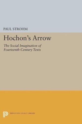 Hochon's Arrow: The Social Imagination of Fourteenth-Century Texts