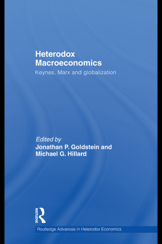 Heterodox Macroeconomics: Keynes, Marx and globalization 