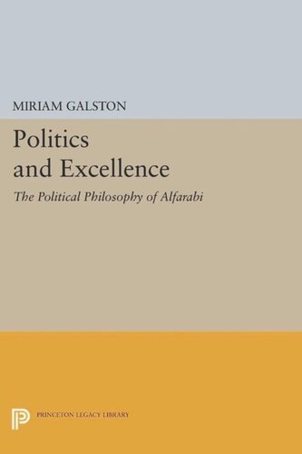 Politics and Excellence: The Political Philosophy of Alfarabi