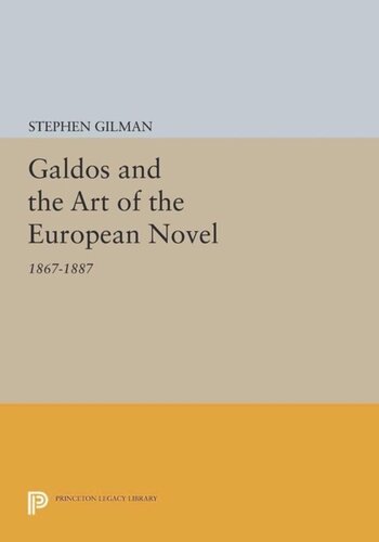 Galdos and the Art of the European Novel: 1867-1887