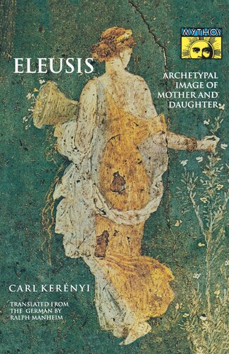 Eleusis: Archetypal Image of Mother and Daughter