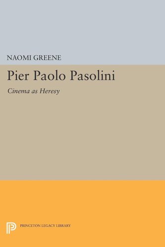 Pier Paolo Pasolini: Cinema as Heresy