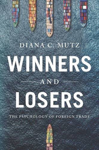 Winners and Losers: The Psychology of Foreign Trade