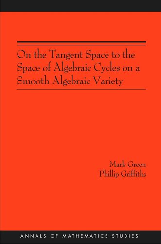 On the Tangent Space to the Space of Algebraic Cycles on a Smooth Algebraic Variety. (AM-157)