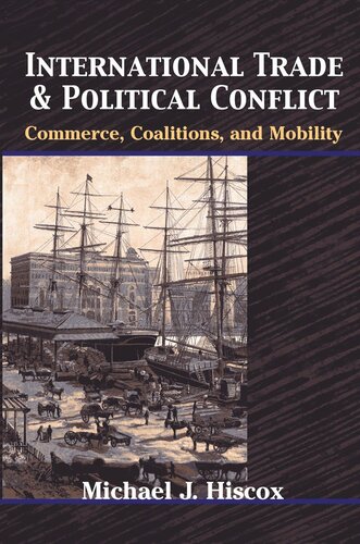 International Trade and Political Conflict: Commerce, Coalitions, and Mobility