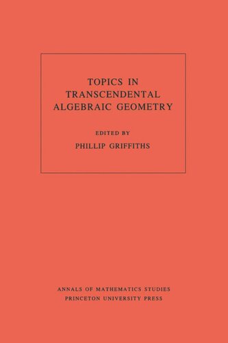 Topics in Transcendental Algebraic Geometry. (AM-106), Volume 106