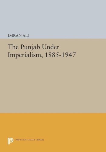 The Punjab Under Imperialism, 1885-1947