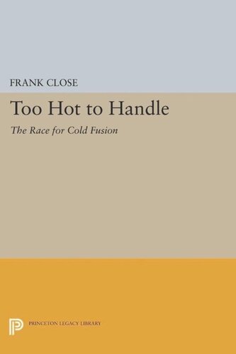 Too Hot to Handle: The Race for Cold Fusion