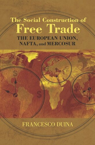 The Social Construction of Free Trade: The European Union, NAFTA, and Mercosur