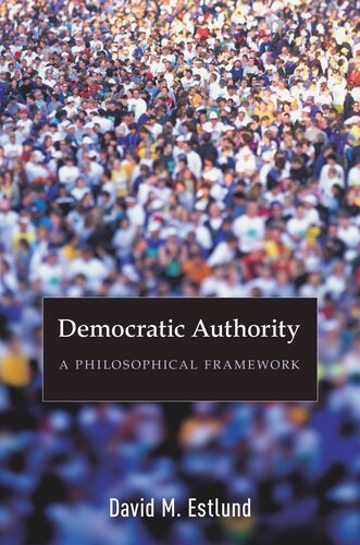 Democratic Authority: A Philosophical Framework