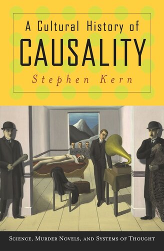 A Cultural History of Causality: Science, Murder Novels, and Systems of Thought