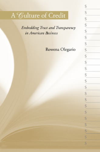 A Culture of Credit: Embedding Trust and Transparency in American Business 