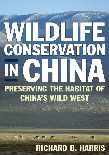 Wildlife Conservation in China: Preserving the Habitat of China's Wild West