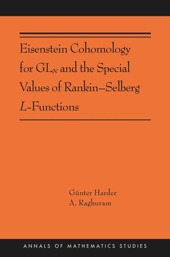 Eisenstein Cohomology for GL<sub>N</sub> and the Special Values of Rankin–Selberg L-Functions: (AMS-203)