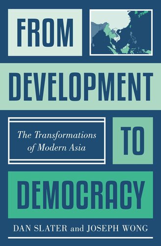 From Development to Democracy: The Transformations of Modern Asia