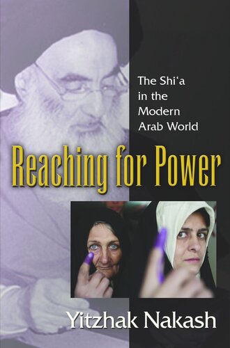 Reaching for Power: The Shi'a in the Modern Arab World