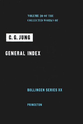 Collected Works of C.G. Jung. Volume 20 Collected Works of C. G. Jung, Volume 20: General Index