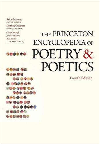 The Princeton Encyclopedia of Poetry and Poetics: Fourth Edition