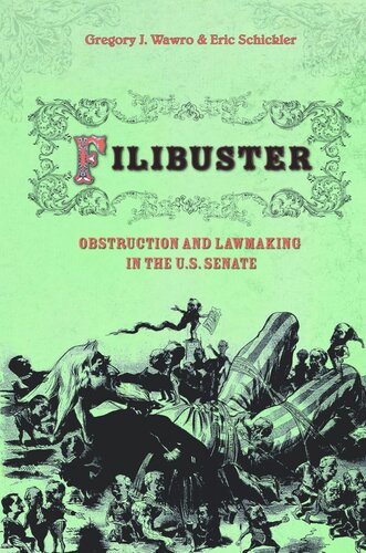 Filibuster: Obstruction and Lawmaking in the U.S. Senate