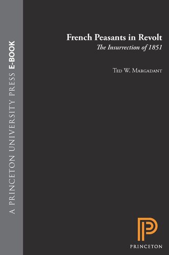 French Peasants in Revolt: The Insurrection of 1851