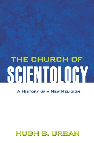 The Church of Scientology: A History of a New Religion