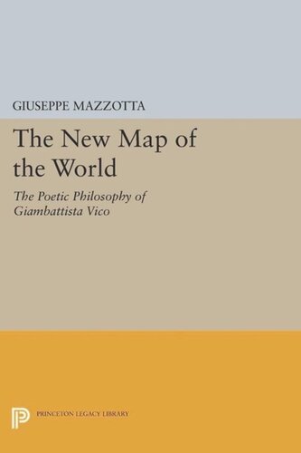 The New Map of the World: The Poetic Philosophy of Giambattista Vico