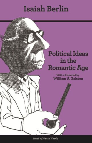 Political Ideas in the Romantic Age: Their Rise and Influence on Modern Thought - Updated Edition