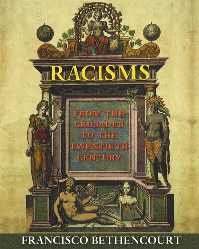 Racisms: From the Crusades to the Twentieth Century