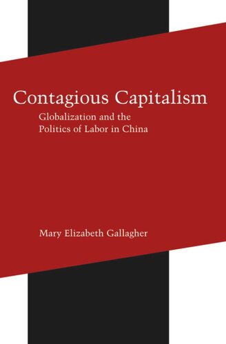 Contagious Capitalism: Globalization and the Politics of Labor in China