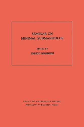 Seminar On Minimal Submanifolds. (AM-103), Volume 103