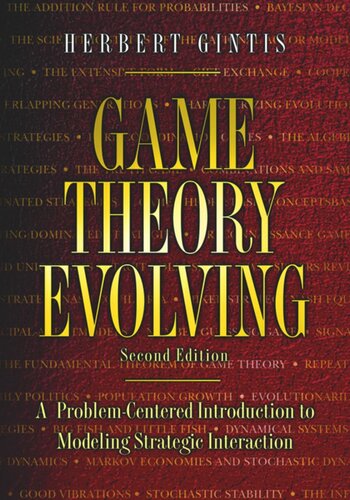 Game Theory Evolving: A Problem-Centered Introduction to Modeling Strategic Interaction - Second Edition