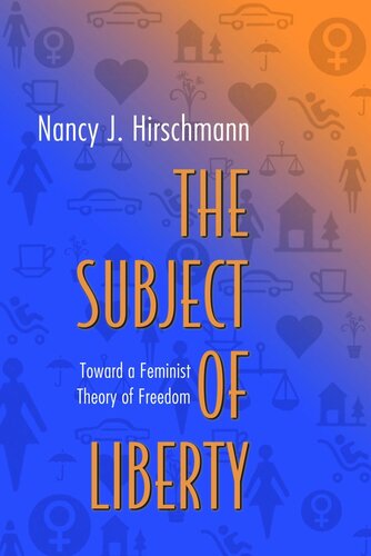 The Subject of Liberty: Toward a Feminist Theory of Freedom