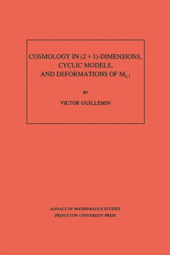 Cosmology in (2 + 1) -Dimensions, Cyclic Models, and Deformations of M2,1. (AM-121), Volume 121