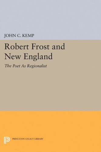 Robert Frost and New England: The Poet As Regionalist