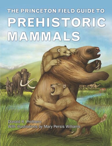 The Princeton Field Guide to Prehistoric Mammals