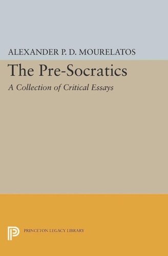 The Pre-Socratics: A Collection of Critical Essays