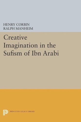 Creative Imagination in the Sufism of Ibn Arabi