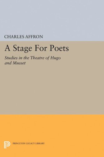 A Stage For Poets: Studies in the Theatre of Hugo and Musset