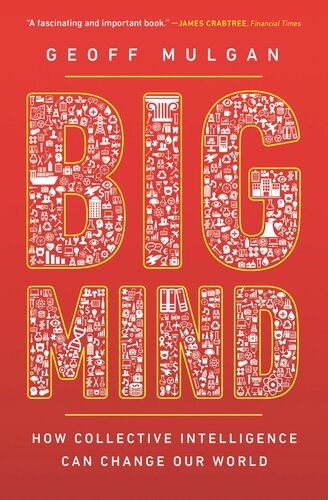 Big Mind: How Collective Intelligence Can Change Our World