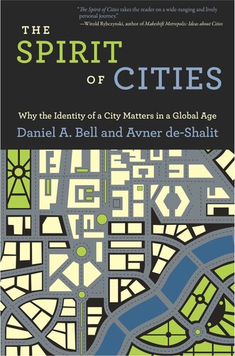 The Spirit of Cities: Why the Identity of a City Matters in a Global Age