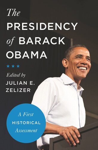 The Presidency of Barack Obama: A First Historical Assessment