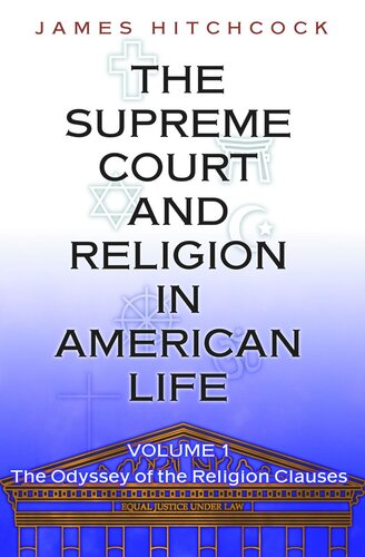 The Supreme Court and Religion in American Life, Vol. 1: The Odyssey of the Religion Clauses