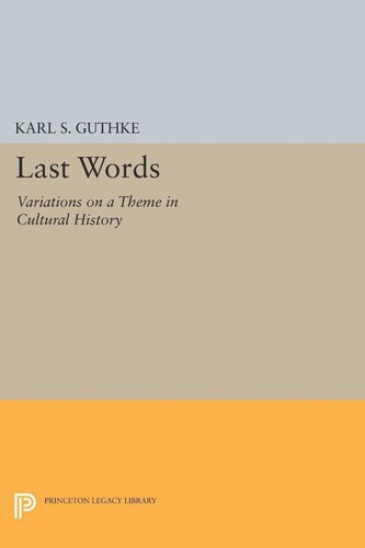 Last Words: Variations on a Theme in Cultural History