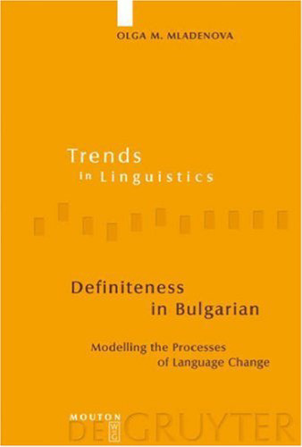 Definiteness in Bulgarian: Modelling the Processes of Language Change 