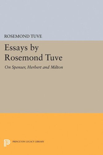 Essays by Rosemond Tuve: On Spenser, Herbert and Milton