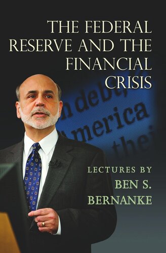 The Federal Reserve and the Financial Crisis