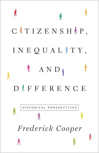 Citizenship, Inequality, and Difference: Historical Perspectives