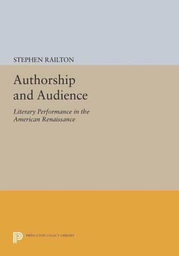 Authorship and Audience: Literary Performance in the American Renaissance